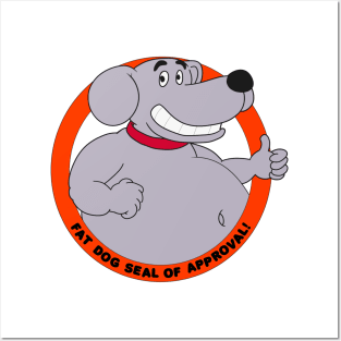 Fat Dog Seal of Approval Posters and Art